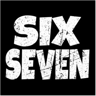 Six Seven Meme Tee - Funny Gen Alpha Slang Shirt Posters and Art