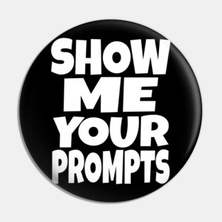 AI Programmer Tee - Show Me Your Funny Prompts | Show me your prompts Pin