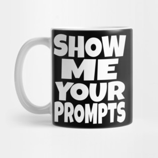 AI Programmer Tee - Show Me Your Funny Prompts | Show me your prompts Mug