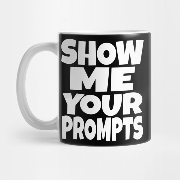 AI Programmer Tee - Show Me Your Funny Prompts | Show me your prompts by OUTFITPAW