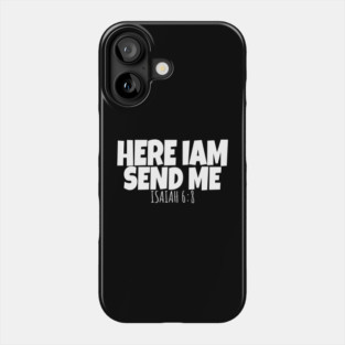 Here I Am Send Me Bible Verse Lord Saying Phone Case