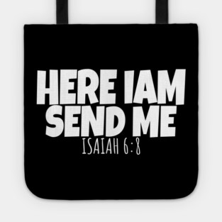 Here I Am Send Me Bible Verse Lord Saying Tote