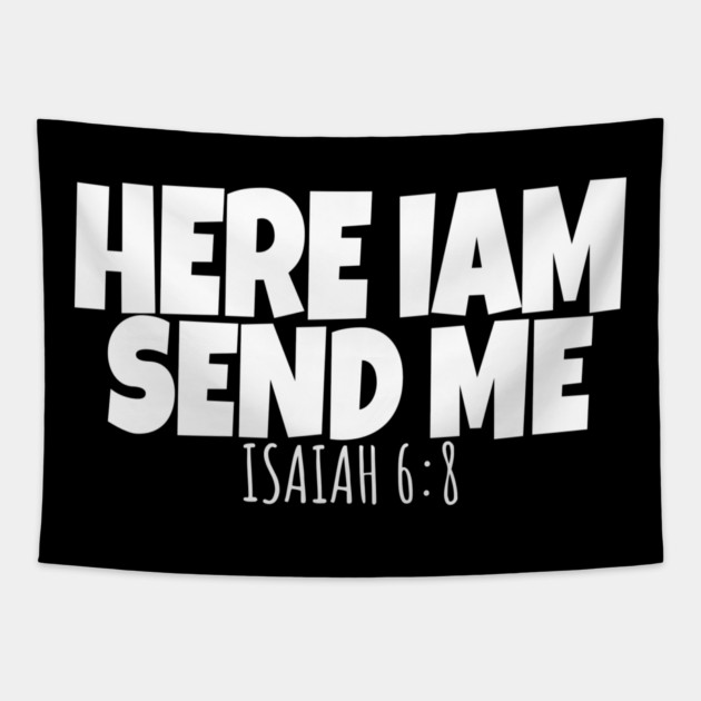 Here I Am Send Me Bible Verse Lord Saying Tapestry by OUTFITPAW