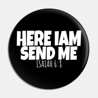 Here I Am Send Me Bible Verse Lord Saying Pin