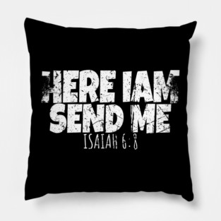 Here I Am Send Me Pillow