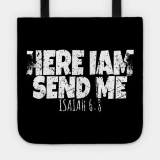 Here I Am Send Me Tote