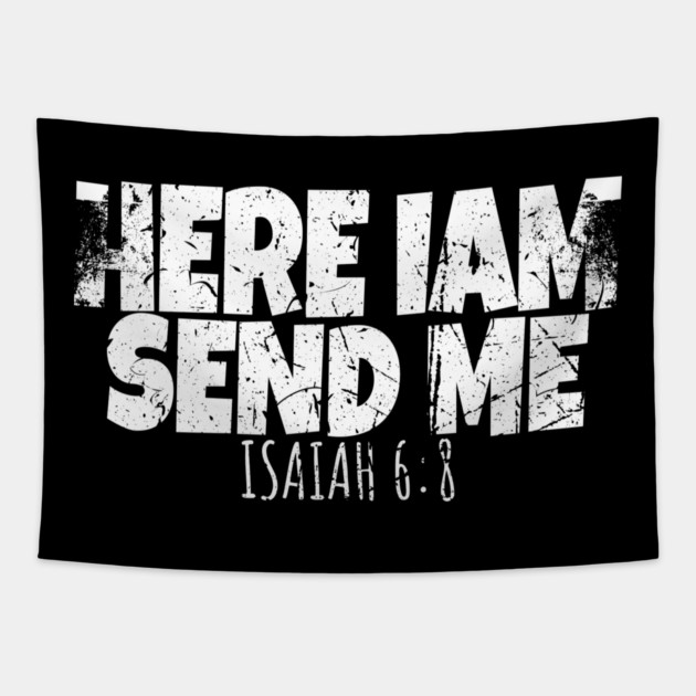 Here I Am Send Me Tapestry by OUTFITPAW