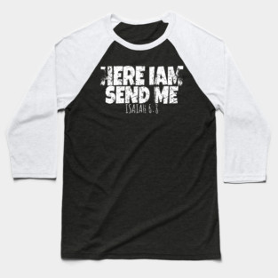 Here I Am Send Me Baseball T-Shirt