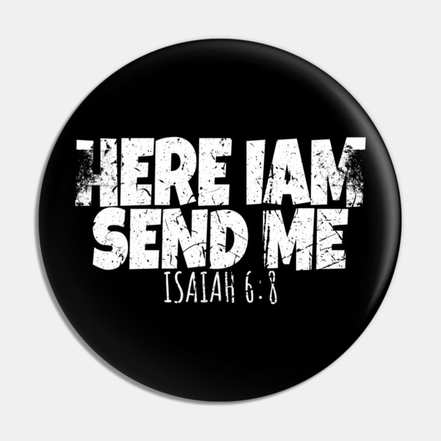 Here I Am Send Me Pin by OUTFITPAW