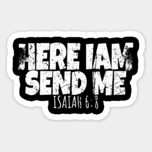 Here I Am Send Me Sticker