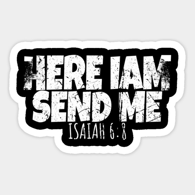 Here I Am Send Me Magnet by OUTFITPAW