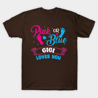 Pink or Blue Gigi Loves You T-Shirt