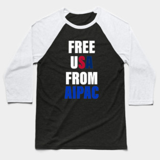 free usa from aipac Baseball T-Shirt