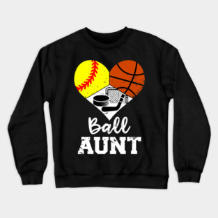 Cute Softball Ball Aunt Heart Funny Softball Basketball Hockey Aunt Crewneck Sweatshirt