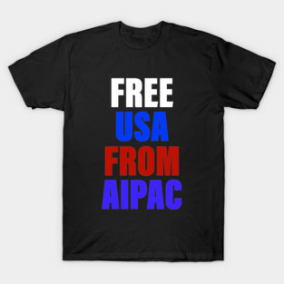 Free USA from AIPAC T-Shirt