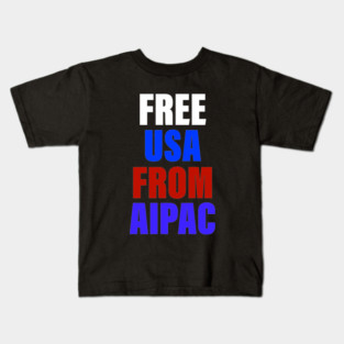 Free USA from AIPAC Kids T-Shirt