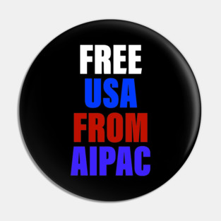 Free USA from AIPAC Pin