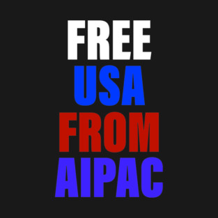 Free USA from AIPAC T-Shirt