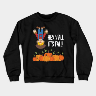 Whimsical Scarecrow Proclaims Hey Yall Its Fall Southern Autumn Vibes Crewneck Sweatshirt