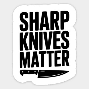 Sharp Knives Matter Magnet