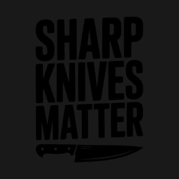 Sharp Knives Matter by Frank Ring