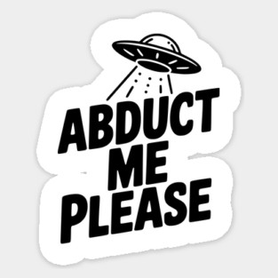 Abduct Me Please Magnet