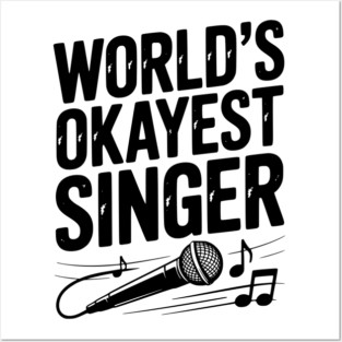 World’s Okayest Singer Posters and Art
