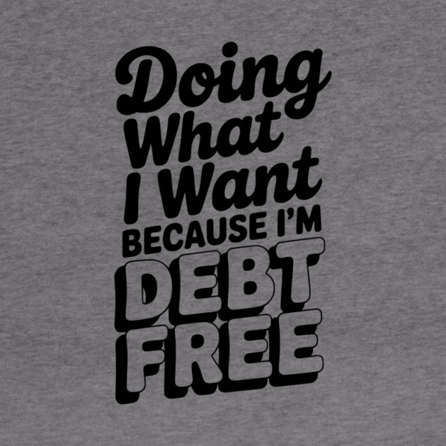 Doing What I Want Because I’m Debt Free by Frank Ring