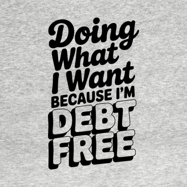 Doing What I Want Because I’m Debt Free by Frank Ring