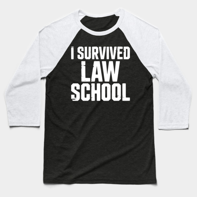 I Survived Law School Baseball T-Shirt by Frank Ring