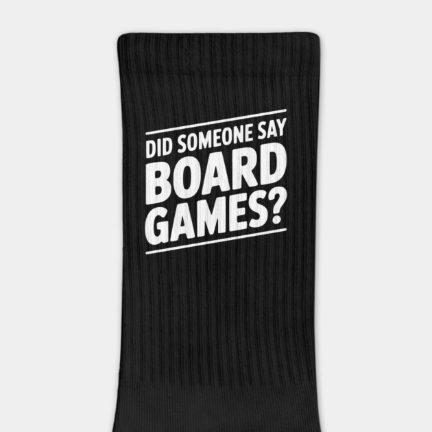 Did Someone Say Board Games? by Frank Ring