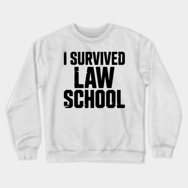 I Survived Law School Crewneck Sweatshirt by Frank Ring
