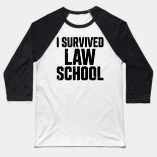 I Survived Law School Baseball T-Shirt