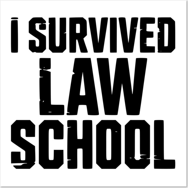 I Survived Law School Wall Art by Frank Ring