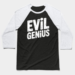Evil Genius Baseball T-Shirt