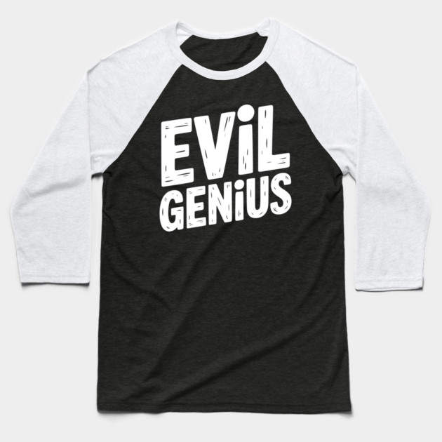 Evil Genius Baseball T-Shirt by Frank Ring