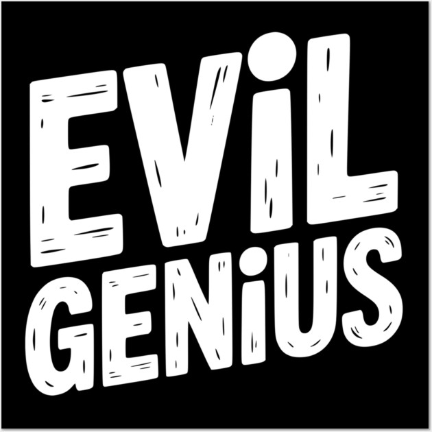 Evil Genius Wall Art by Frank Ring