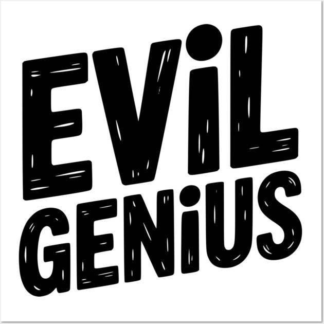 Evil Genius Wall Art by Frank Ring