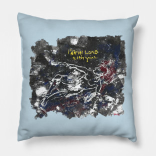 I am in love with you! Pillow