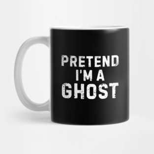 Pretend-Im-A-Ghost Mug
