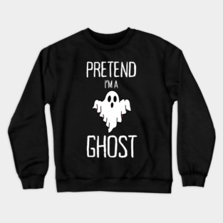 Pretend-Im-A-Ghost Crewneck Sweatshirt