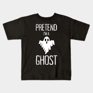 Pretend-Im-A-Ghost Kids T-Shirt