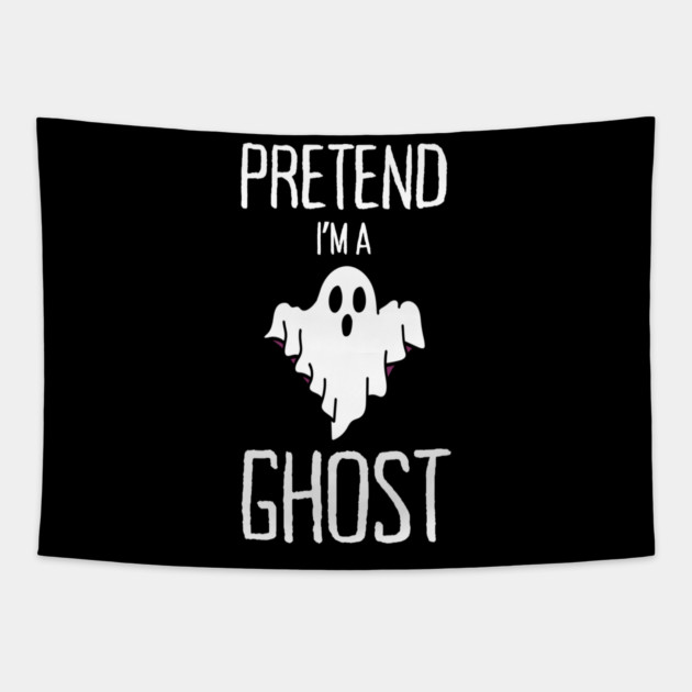 Pretend-Im-A-Ghost Tapestry by Creatifly Graphic Tees