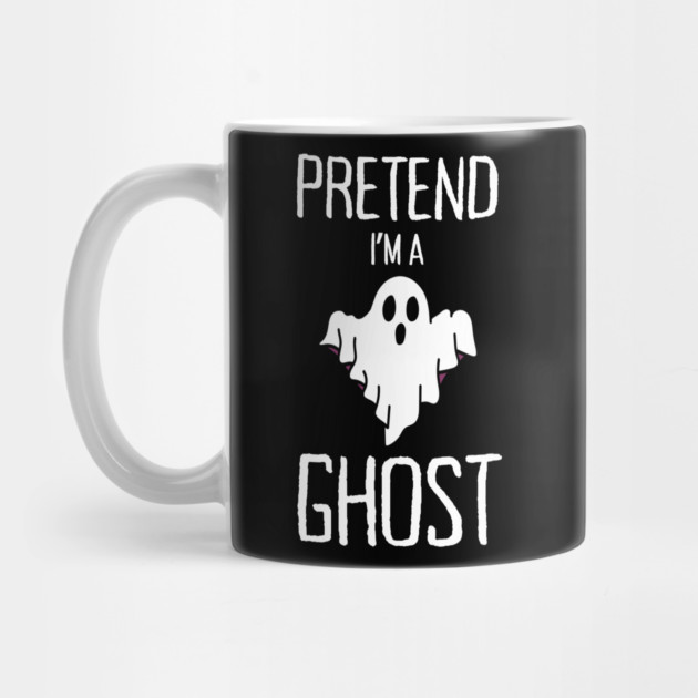 Pretend-Im-A-Ghost by Creatifly Graphic Tees