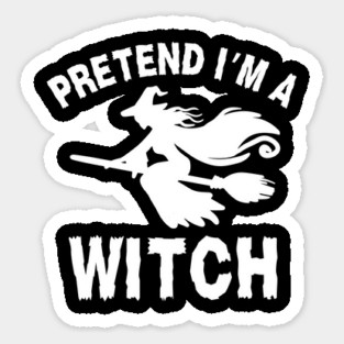 Pretend-Im-a-Witch Magnet