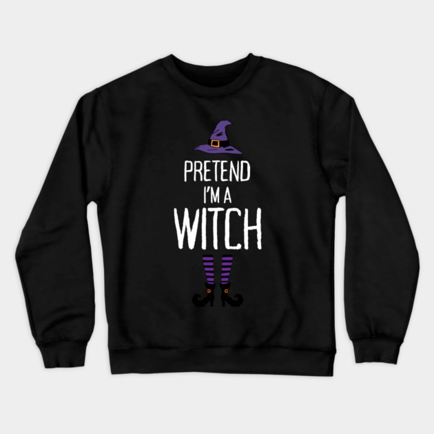 Pretend-Im-a-Witch Crewneck Sweatshirt by Creatifly Graphic Tees