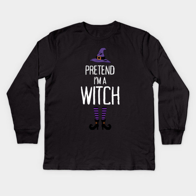Pretend-Im-a-Witch Kids Long Sleeve T-Shirt by Creatifly Graphic Tees