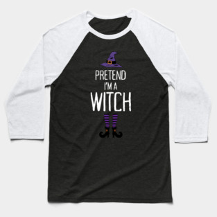 Pretend-Im-a-Witch Baseball T-Shirt