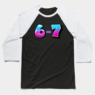 6-7 Baseball T-Shirt