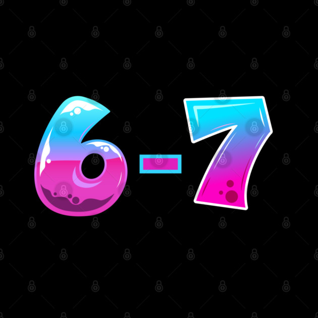 6-7 by Creatifly Graphic Tees